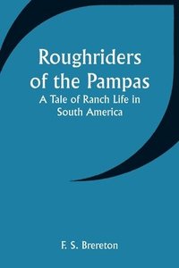 bokomslag Roughriders of the Pampas