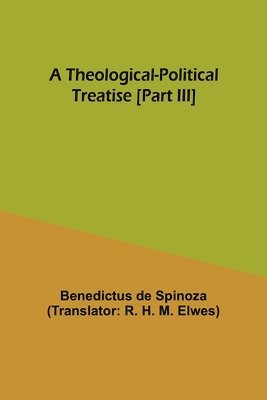 A Theological-Political Treatise [Part III] 1