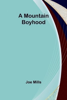 A Mountain Boyhood 1