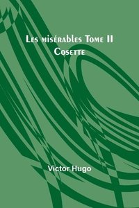 bokomslag Les misrables Tome II