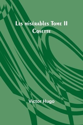 Les misrables Tome II 1