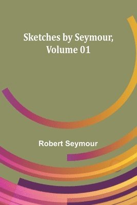 bokomslag Sketches by Seymour, Volume 01