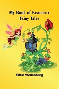 bokomslag My Book of Favourite Fairy Tales