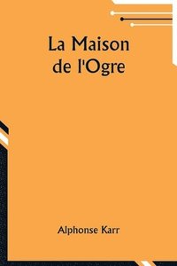 bokomslag La Maison de l'Ogre