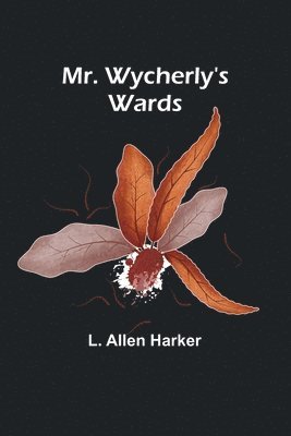 Mr. Wycherly's Wards 1