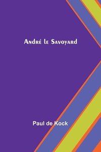 bokomslag Andr le Savoyard