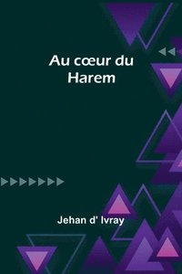 bokomslag Au coeur du Harem