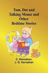 bokomslag Tom, Dot and Talking Mouse and Other Bedtime Stories