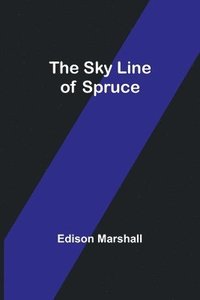 bokomslag The Sky Line of Spruce