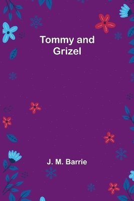 Tommy and Grizel 1