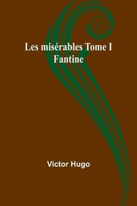 bokomslag Les misrables Tome I