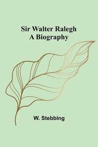 bokomslag Sir Walter Ralegh