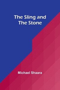 bokomslag The Sling and the Stone