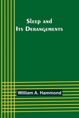 Sleep and Its Derangements 1