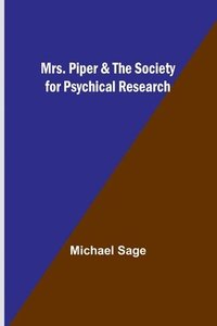 bokomslag Mrs. Piper & the Society for Psychical Research