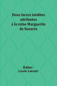 bokomslag Deux farces indites attribues  la reine Marguerite de Navarre