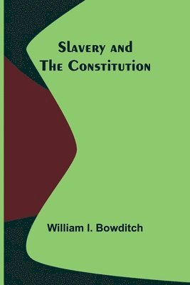 Slavery and the Constitution 1