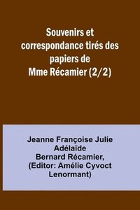 bokomslag Souvenirs et correspondance tirs des papiers de Mme Rcamier (2/2)