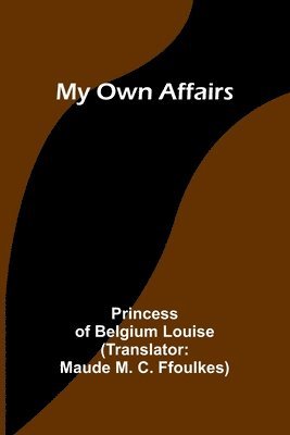 My Own Affairs 1