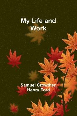 My Life and Work 1