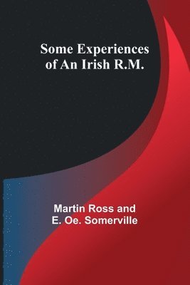 bokomslag Some Experiences of an Irish R.M.