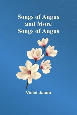 Songs of Angus and More Songs of Angus 1