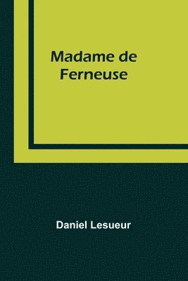 Madame de Ferneuse 1