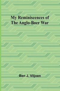 bokomslag My Reminiscences of the Anglo-Boer War