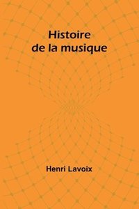 bokomslag Histoire de la musique