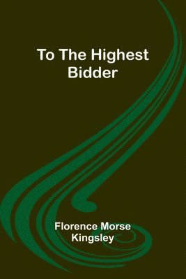 To the Highest Bidder 1