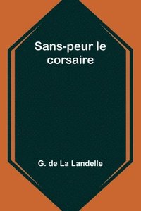 bokomslag Sans-peur le corsaire