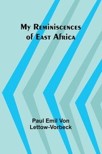 bokomslag My Reminiscences of East Africa