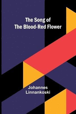bokomslag The Song of the Blood-Red Flower