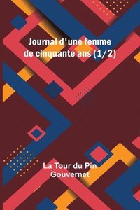 bokomslag Journal d'une femme de cinquante ans (1/2)