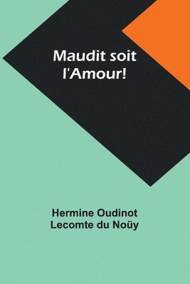 Maudit soit l'Amour! 1