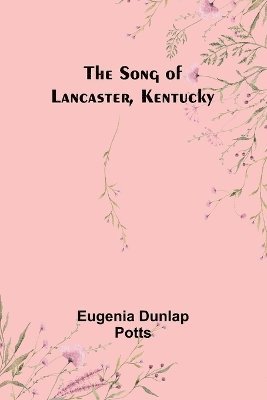 The Song of Lancaster, Kentucky 1