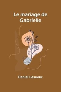 bokomslag Le mariage de Gabrielle