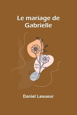 Le mariage de Gabrielle 1