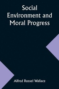 bokomslag Social Environment and Moral Progress