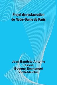 bokomslag Projet de restauration de Notre-Dame de Paris