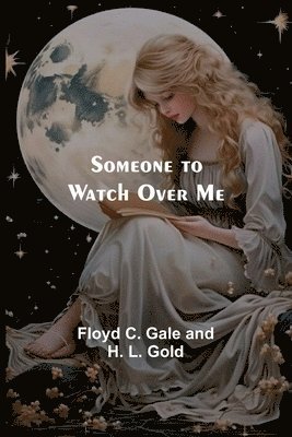 Someone to watch over me 1