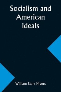 bokomslag Socialism and American ideals