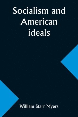 Socialism and American ideals 1