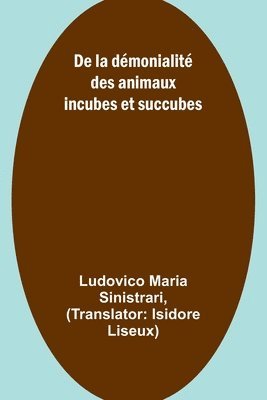 bokomslag De la dmonialit des animaux incubes et succubes