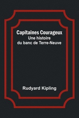 Capitaines Courageux 1