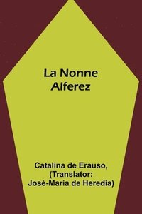 bokomslag La Nonne Alferez
