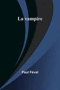 bokomslag La vampire