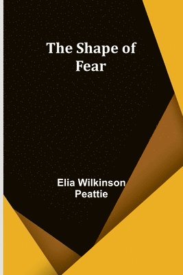 The Shape of Fear 1