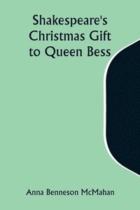 bokomslag Shakespeare's Christmas Gift to Queen Bess