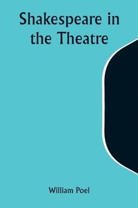 bokomslag Shakespeare in the Theatre